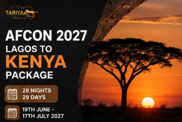 AFCON 2027: Lagos to Kenya for (28 Nights/29 Days)