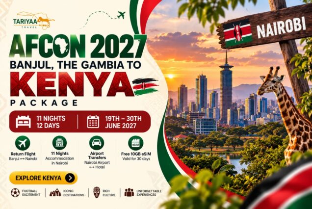 AFCON 2027: BANJUL-NAIROBI (11NIGHTS/12DAYS)